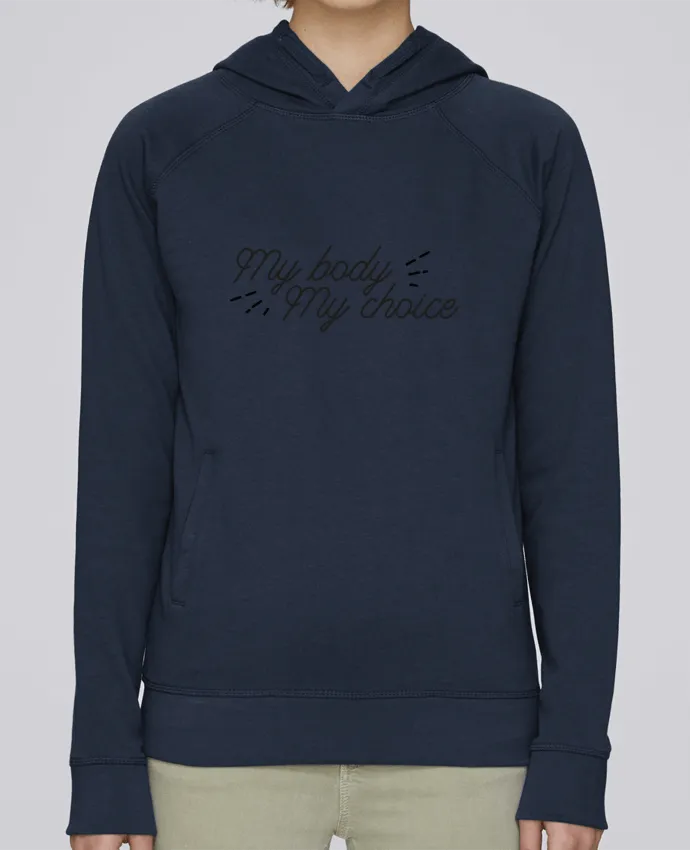 Sweat capuche femme My body my choice par Nana