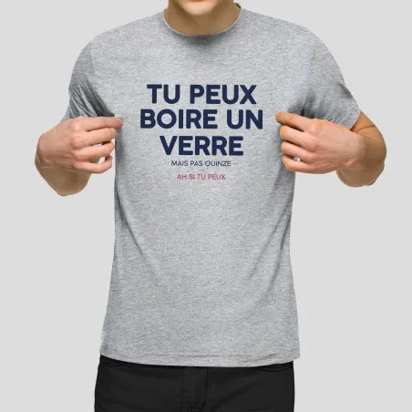 T-shirt 100% coton bio - Tu peux boire un verre, pas quinze