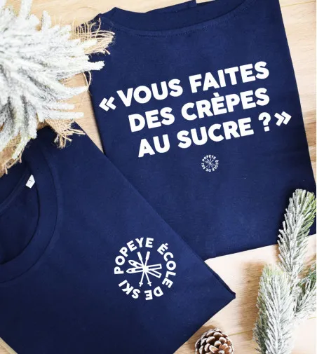 T-shirt - Vous faites des crêpes au sucre