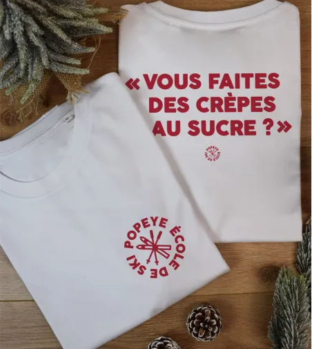 T-shirt - Vous faites des crêpes au sucre